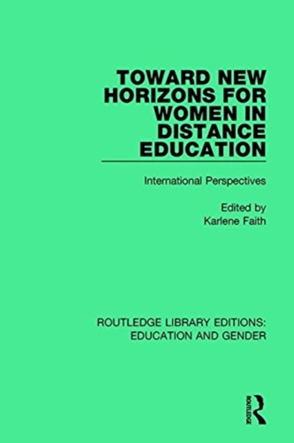 Toward New Horizons for Women in Distance Education : International Perspectives, Paperback / softback Book