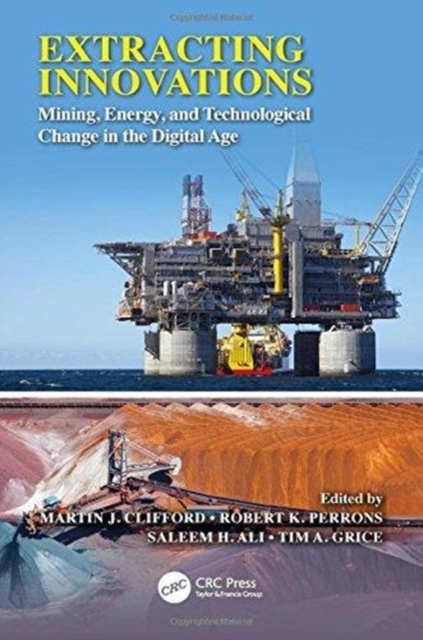 Extracting Innovations : Mining, Energy, and Technological Change in the Digital Age, Hardback Book
