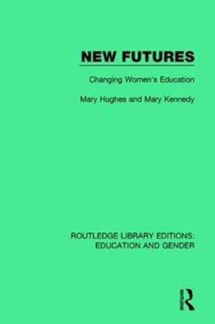 New Futures : Changing Women's Education, Hardback Book