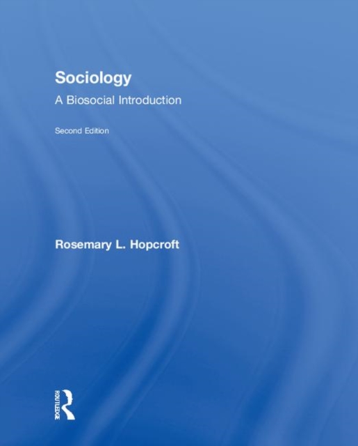 Sociology : A Biosocial Introduction, Hardback Book
