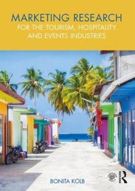 Marketing Research for the Tourism, Hospitality and Events Industries, Paperback / softback Book