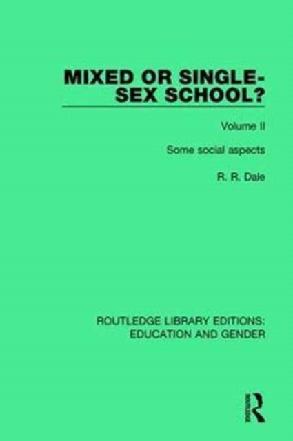 Mixed or Single-sex School? Volume 2 : Some Social Aspects, Hardback Book