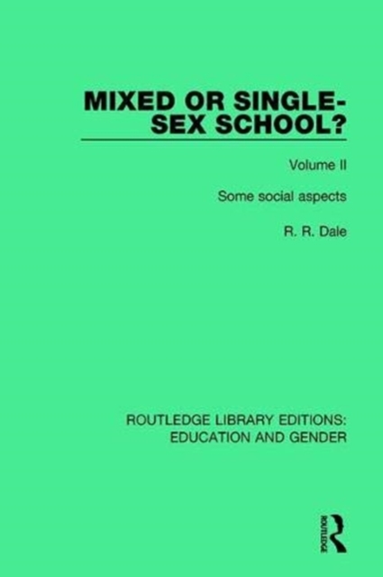 Mixed or Single-sex School? Volume 2 : Some Social Aspects, Paperback / softback Book