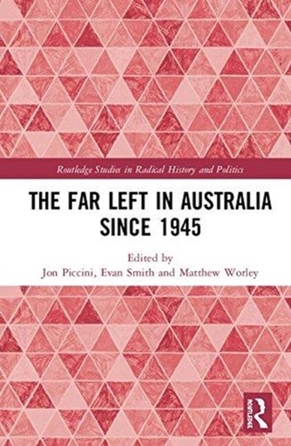 The Far Left in Australia since 1945, Hardback Book