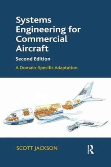 Systems Engineering for Commercial Aircraft : A Domain-Specific Adaptation, Paperback / softback Book