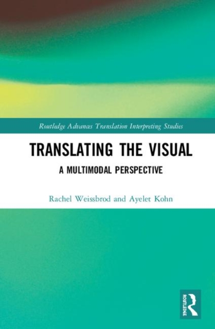 Translating the Visual : A Multimodal Perspective, Hardback Book