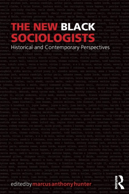 The New Black Sociologists : Historical and Contemporary Perspectives, Paperback / softback Book