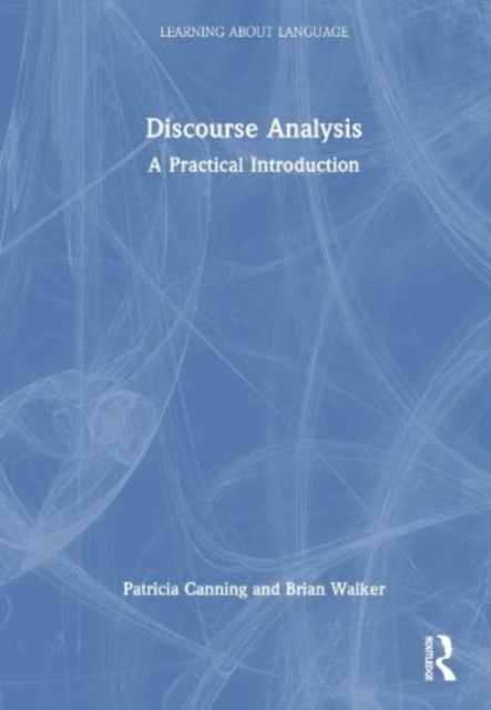 Discourse Analysis : A Practical Introduction, Hardback Book