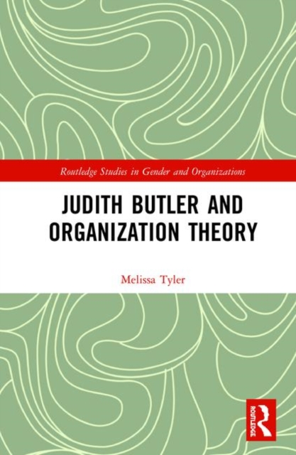 Judith Butler and Organization Theory, Hardback Book