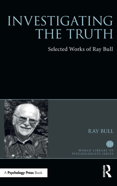 Investigating the Truth : Selected Works of Ray Bull, Hardback Book
