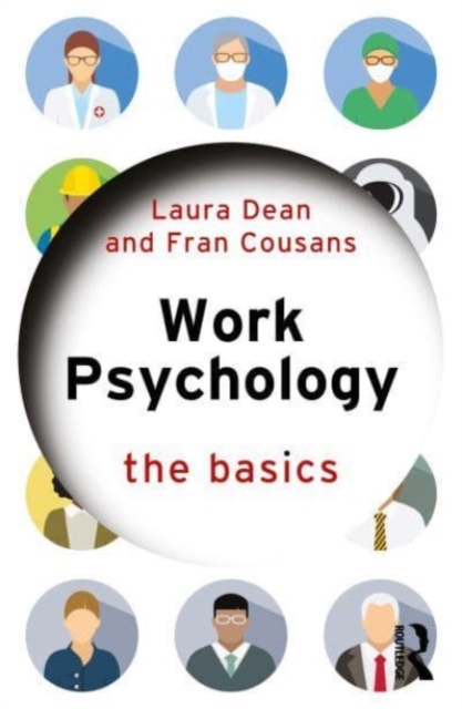 Work Psychology : The Basics, Paperback / softback Book