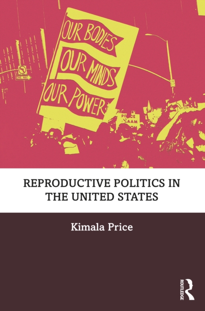 Reproductive Politics in the United States, Paperback / softback Book