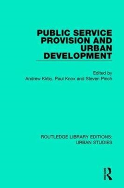 Public Service Provision and Urban Development, Hardback Book