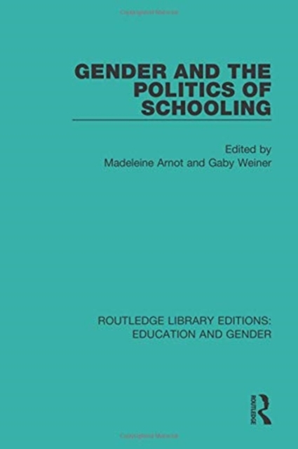 Gender and the Politics of Schooling, Paperback / softback Book