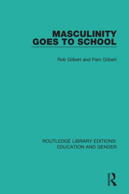 Masculinity Goes to School, Paperback / softback Book