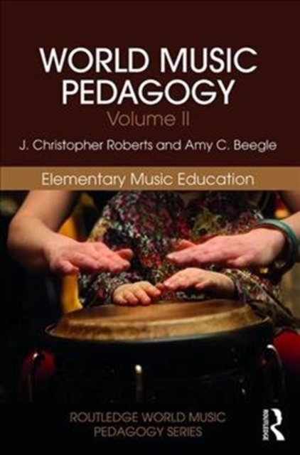 World Music Pedagogy, Volume II: Elementary Music Education, Paperback / softback Book