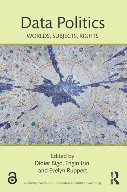 Data Politics : Worlds, Subjects, Rights, Paperback / softback Book