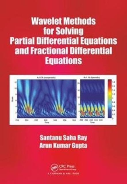 Wavelet Methods for Solving Partial Differential Equations and Fractional Differential Equations, Hardback Book