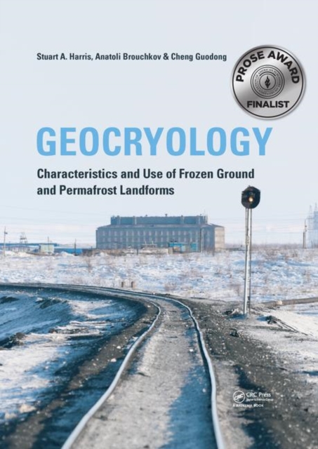 Geocryology : Characteristics and Use of Frozen Ground and Permafrost Landforms, Hardback Book