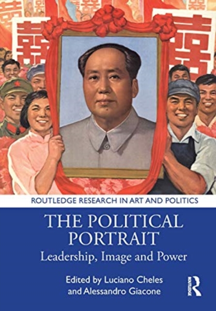 The Political Portrait : Leadership, Image and Power, Hardback Book