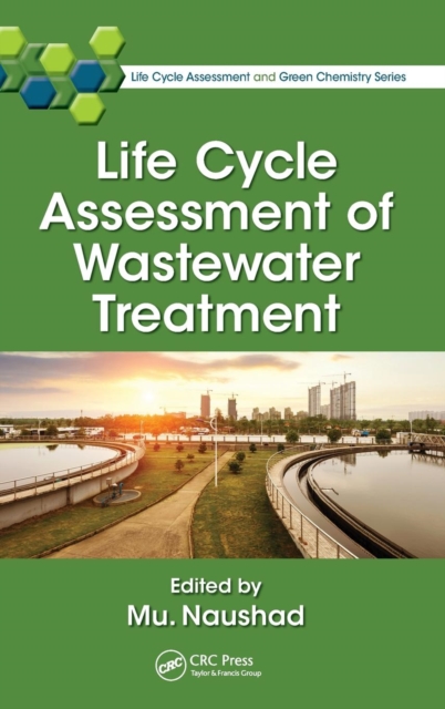 Life Cycle Assessment of Wastewater Treatment, Hardback Book
