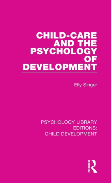 Child-Care and the Psychology of Development, Hardback Book