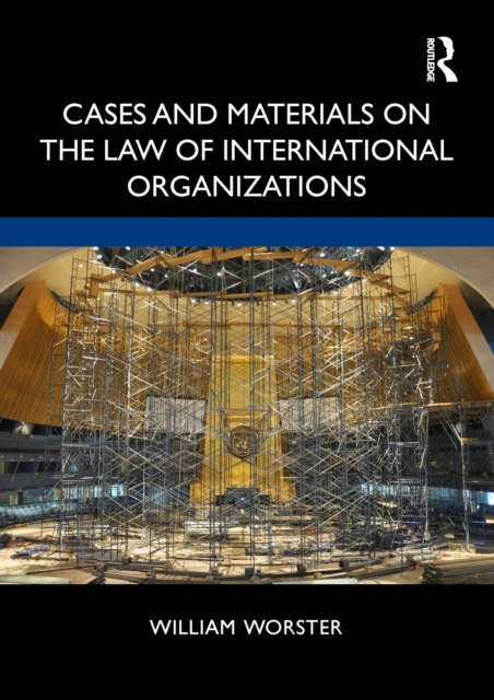 Cases and Materials on the Law of International Organizations, Paperback / softback Book