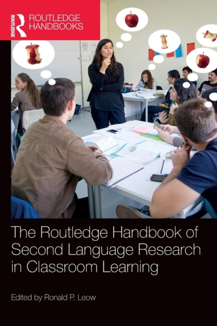 The Routledge Handbook of Second Language Research in Classroom Learning, Hardback Book