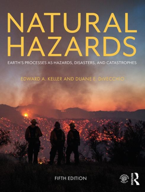 Natural Hazards : Earth's Processes as Hazards, Disasters, and Catastrophes, Paperback / softback Book