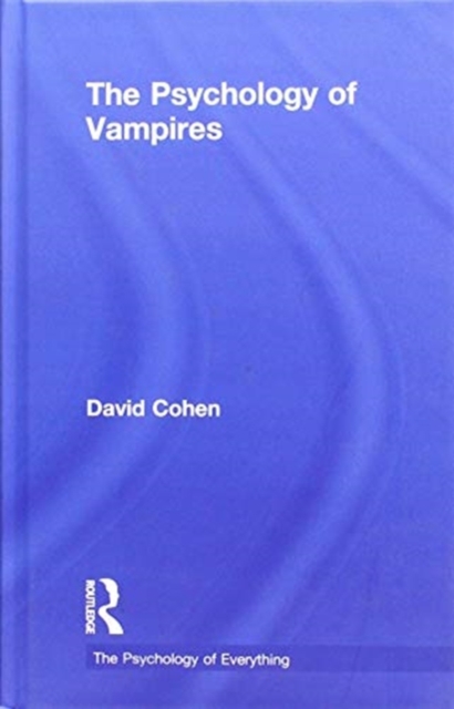 The Psychology of Vampires, Hardback Book