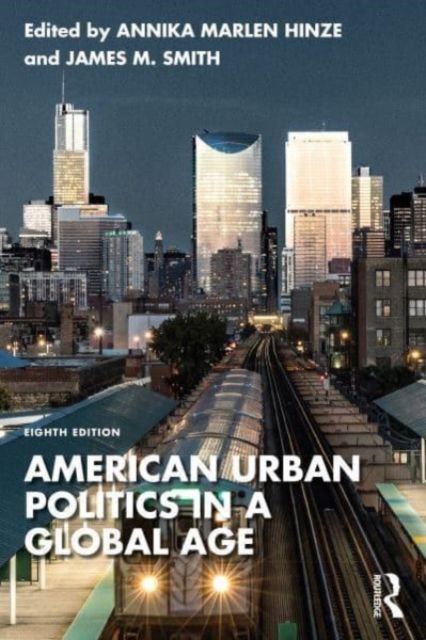 American Urban Politics in a Global Age, Paperback / softback Book