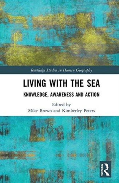 Living with the Sea : Knowledge, Awareness and Action, Hardback Book