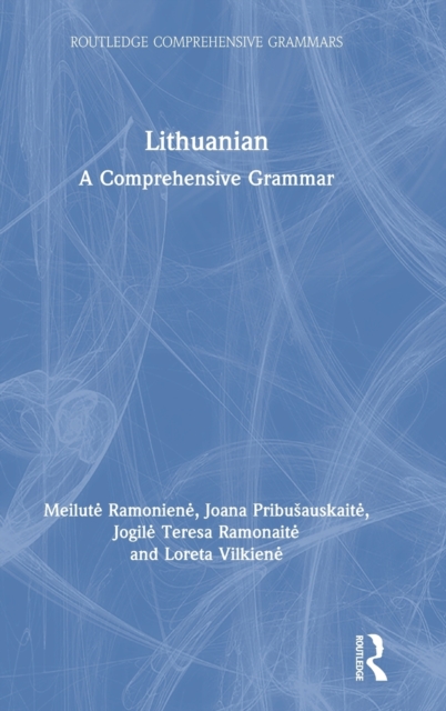 Lithuanian: A Comprehensive Grammar, Hardback Book