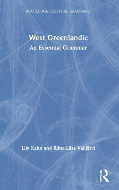 West Greenlandic : An Essential Grammar, Hardback Book