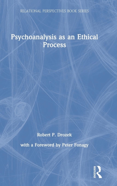Psychoanalysis as an Ethical Process, Hardback Book
