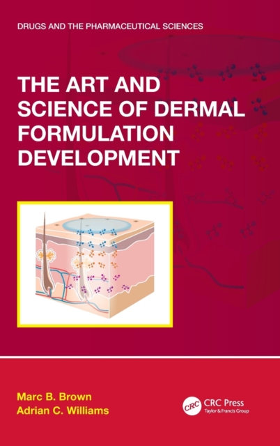 The Art and Science of Dermal Formulation Development, Hardback Book