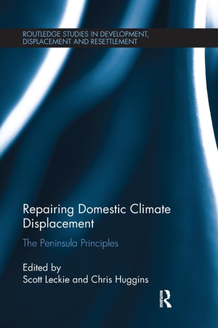 Repairing Domestic Climate Displacement : The Peninsula Principles, Paperback / softback Book