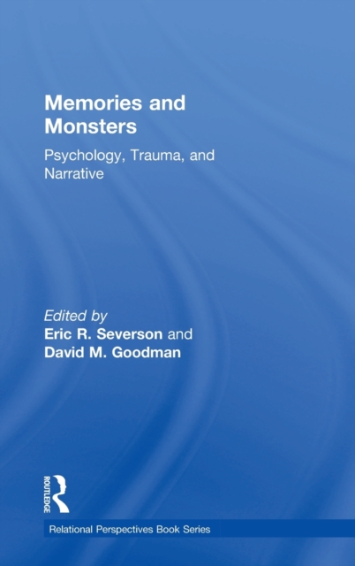 Memories and Monsters : Psychology, Trauma, and Narrative, Hardback Book