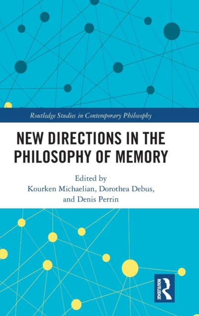 New Directions in the Philosophy of Memory, Hardback Book