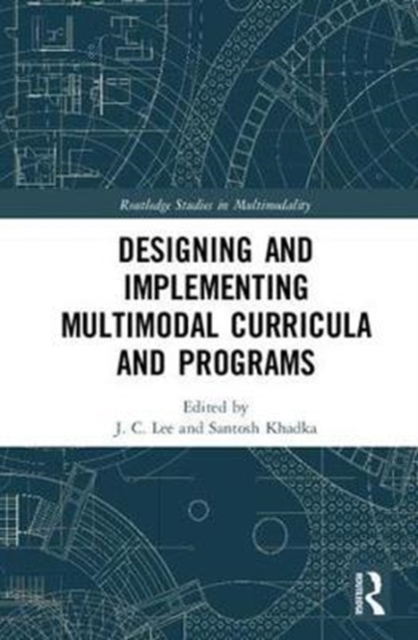 Designing and Implementing Multimodal Curricula and Programs, Hardback Book