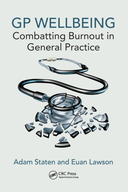 GP Wellbeing : Combatting Burnout in General Practice, Paperback / softback Book