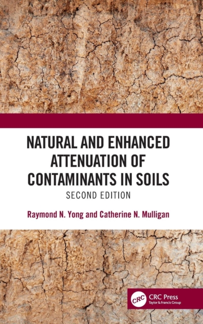 Natural and Enhanced Attenuation of Contaminants in Soils, Second Edition, Hardback Book