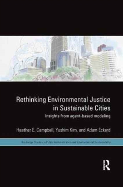 Rethinking Environmental Justice in Sustainable Cities : Insights from Agent-Based Modeling, Paperback / softback Book