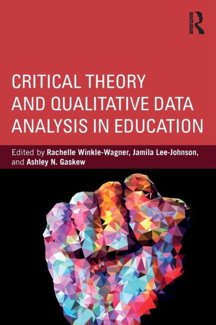Critical Theory and Qualitative Data Analysis in Education, Paperback / softback Book
