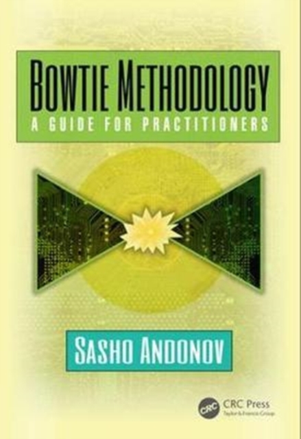 Bowtie Methodology : A Guide for Practitioners, Paperback / softback Book