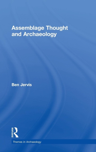 Assemblage Thought and Archaeology, Hardback Book
