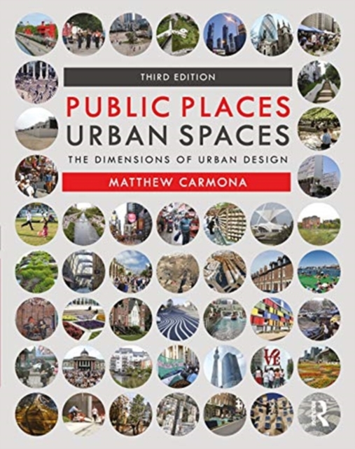 Public Places Urban Spaces : The Dimensions of Urban Design, Hardback Book