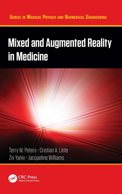 Mixed and Augmented Reality in Medicine, Hardback Book