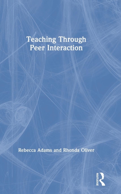 Teaching through Peer Interaction, Hardback Book