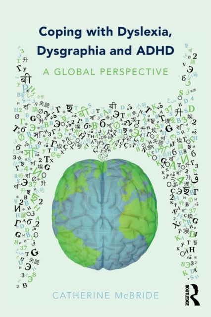 Coping with Dyslexia, Dysgraphia and ADHD : A Global Perspective, Paperback / softback Book